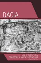 Dacia: Land of Transylvania, Cornerstone of Ancient Eastern Europe